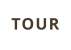 TOUR