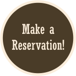 Make a Reservation!