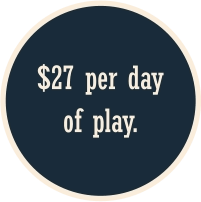 $27 per day of play.