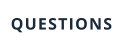 QUESTIONS