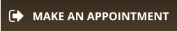 MAKE AN APPOINTMENT