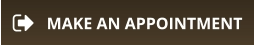 MAKE AN APPOINTMENT