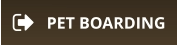 PET BOARDING