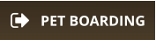 PET BOARDING